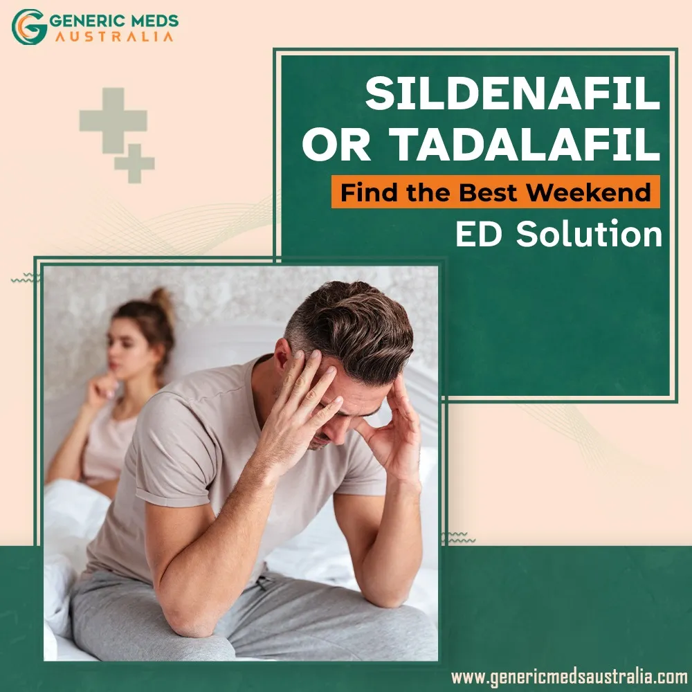 Sildenafil vs Tadalafil: Find the Best Weekend ED Solution