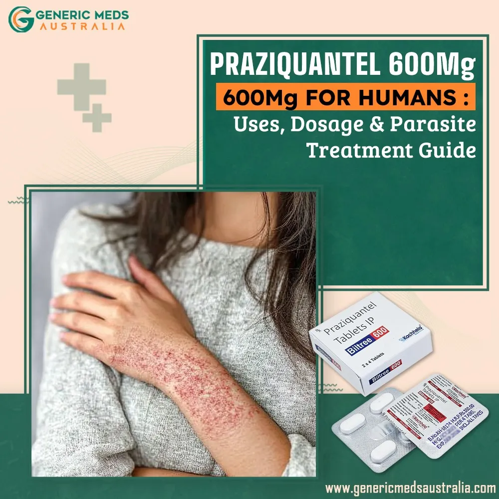 Praziquantel 600 mg for Humans Uses, Dosage & Parasite Treatment Guide